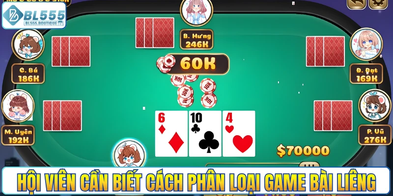 Hội viên cần biết cách phân loại game bài liêng
