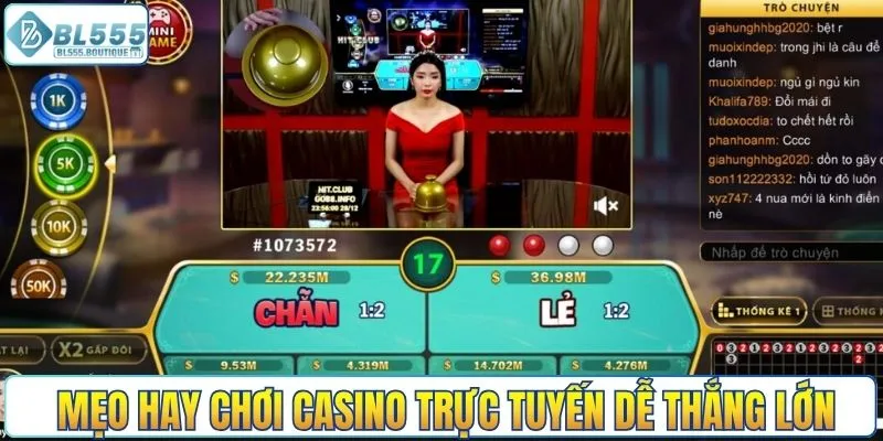 Mẹo hay chơi casino trực tuyến dễ thắng lớn