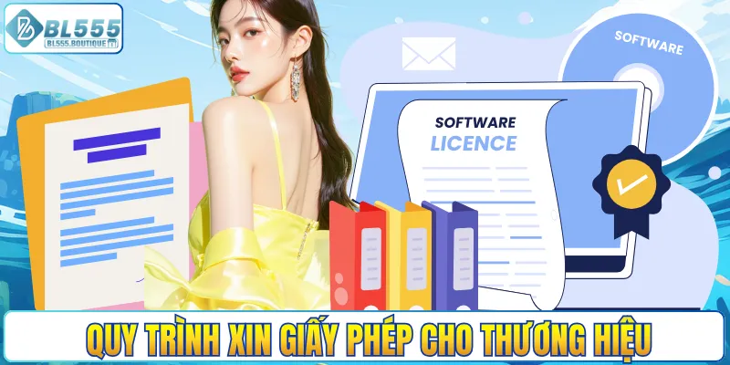 Quy trình xin giấy phép cho thương hiệu