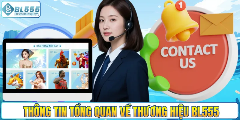 Thông tin tổng quan về thương hiệu BL555