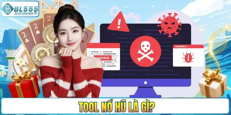 Tool nổ hũ là gì?